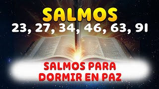 Salmos Poderosos para Ayudarte a Dormir en Paz  Salmos 23 27 34 46 63 91 [upl. by Anilyx418]