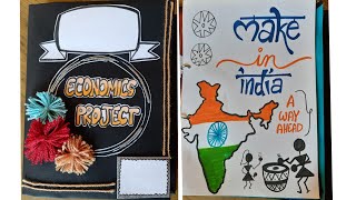 Economics project on Make in India  Class 12  CBSE [upl. by Aliekahs]