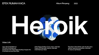 Efek Rumah Kaca — Heroik Official Lyric Video [upl. by Constancy121]