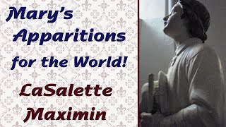 Mary’s Apparitions for the World LaSalette  Maximin [upl. by Lipps757]