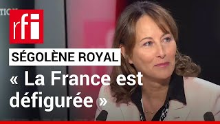 Ségolène Royal  « La France est défigurée » • RFI [upl. by Tolecnal]