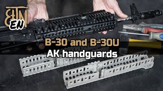 B30 and B30U AK handguards review how to install [upl. by Deanne]