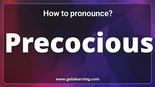 How to pronounce Precocious in English correctly [upl. by Enutrof]