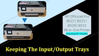 HP Officejet Pro 8025  8025e  8020  8035  Closing or keeping the trays [upl. by Iaria]