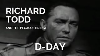 Richard Todd and the Pegasus Bridge DDay [upl. by Manella]