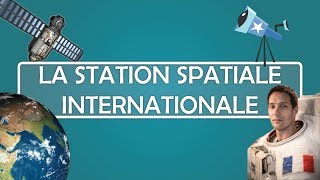 La STATION SPATIALE INTERNATIONALE ISS [upl. by Arihsay]