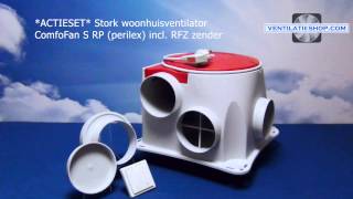 ACTIESET Stork woonhuisventilator ComfoFan S RP perilex incl RFZ zender  Ventilatieshopcom [upl. by Hymen]