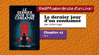 🔴📙🔊 Le dernier jour dun condamné 41  XLI  Livre Audio [upl. by Ardis]