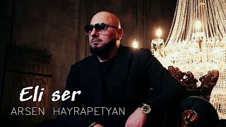 Arsen Hayrapetyan  ELI SER [upl. by Desmond]