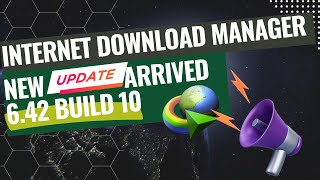 Internet Download Manager New Update 642 Build 10 Just Arrived  IDM [upl. by Netsrijk738]