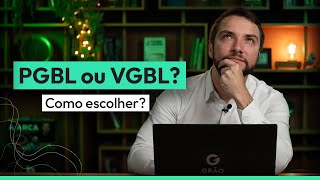 PGBL ou VGBL diferenças e como escolher a melhor previdência privada para o seu investimento [upl. by Eneloj]