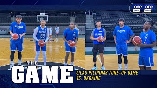 The Game  Gilas Pilipinas tuneup game vs Ukraine [upl. by Hildebrandt]