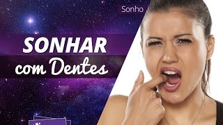 O que significa sonhar com dente [upl. by Hanikas554]