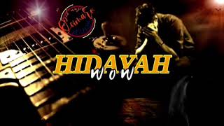 Wow  Hidayah HQ LIRIK [upl. by Notslar]