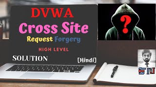 DVWA  Cross Site Request Forgery  High Security  Solution [upl. by Grubb670]