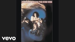 The Guess Who  American Woman Official Audio [upl. by Petuu]