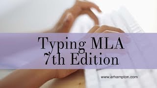 How to Type MLA 7th Edition Format Tutorial [upl. by Rita]