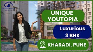 Unique Youtopia Kharadi  3 Bhk Sample Flat Tour  Kharadi  Pune [upl. by Rhoads]