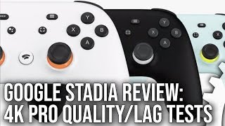 Google Stadia Review 4K Image Quality Analysis Latency Tests Is This Really The Future Of Gaming [upl. by Sitto]