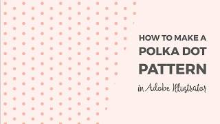 How to make a polka dot pattern in Illustrator [upl. by Eillek]