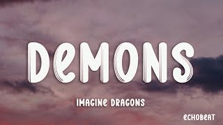 Imagine Dragons  Demons Lyrics [upl. by Anohr628]