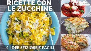 4 RICETTE VELOCI CON LE ZUCCHINE DA PROVARE SUBITO [upl. by Jemimah]