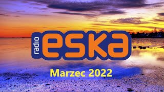 ESKA MUSIC GORĄCA 20 Marzec 2022 [upl. by Flor]