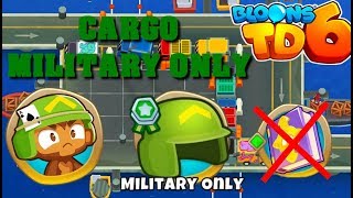 BTD6  Cargo  Military only  easy no knowledge [upl. by Jade472]