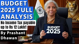 BUDGET 2025 FULL ANALYSIS  NO INCOME TAX FOR UP TO RS 12 LAKH By Prashant Dhawan [upl. by Ofloda]