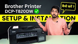 Brother DCPT820DW Printer Setup amp Installation  WiFi Mobile Setup Functions Explained in Hindi [upl. by Cash]