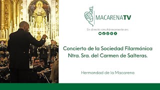 Concierto de la Sociedad Filarmónica Ntra Sra del Carmen de Salteras  Hermandad de la Macarena [upl. by Meekah]