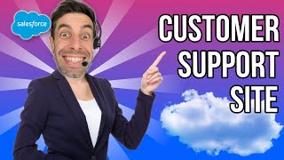 How to Build a Simple Customer Support Site Salesforce Experience Tutorial [upl. by Ahsyen]