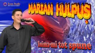 MARIAN HULPUS  INIMAMI TOT SPUNE [upl. by Notniw]