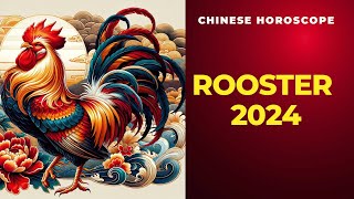 Rooster 2024 Chinese Horoscope Predictions [upl. by Hervey303]