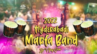 Hyderabadi Marfa Band  Marfa Band  2022 Marfa  New Marfa Dj  Remix By Dj Vijay Gem  Dj Abhi [upl. by Ognimod]