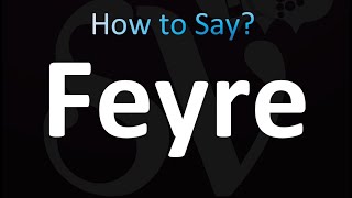 How to Pronounce Feyre A Court of Mist and Fury ACOTAR [upl. by Nasas]