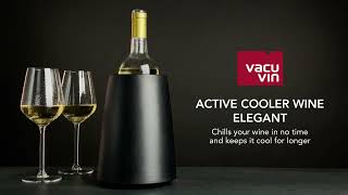 Vacu Vin  Active Cooler Wine Elegant Black  Chills your wine and keeps it cool for longer [upl. by Eenyaj121]