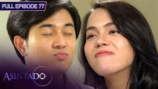 Full Episode 77  Asintado English Dubbed [upl. by Aitahs]