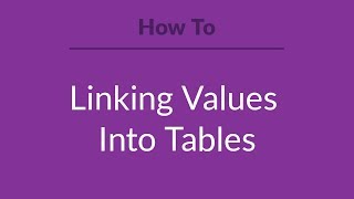 How to Linking Values Into Tables [upl. by Edak807]