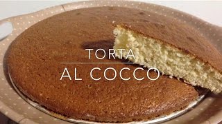 Torta al Cocco ITA Ricetta facile e veloce [upl. by Kristian]