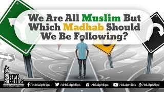 Which Madhab Should We Follow [upl. by Saltzman]