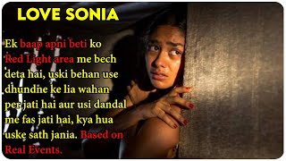 Love Sonia Real Events  2018 Movie Explain In Hindi [upl. by Adiv]