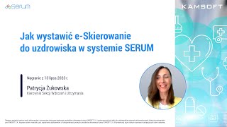 SERUM  eSkierowanie do uzdrowiska  20230713 [upl. by Zeiger]