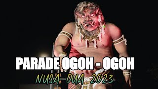 OGOH  OGOH NUSA DUA 2023 [upl. by Skutchan]