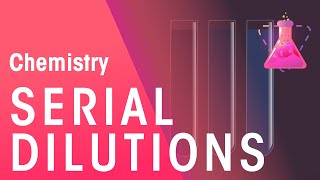 What Are Serial Dilutions  Chemical Calculations  Chemistry  FuseSchool [upl. by Ellatsyrc]