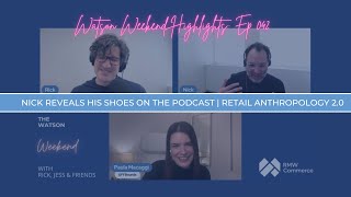 Nick Reveals His Shoes on the Podcast  Retail Anthropology 20 [upl. by Devland441]