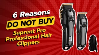 DONT BUY SUPRENT PRO Hair Clippers BEFORE WATCHING THIS VIDEO 🚫✂️ 6 Reasons [upl. by Ekeiram]