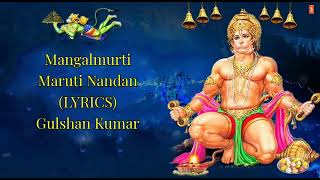 मंगलमूर्ति मारुति नंदन  Mangalmurti Maruti Nandan LYRICS Gulshan Kumar  Hanuman Bhajan  Bhakti [upl. by Dina]