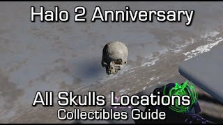 Halo 2 Anniversary  All Skulls Locations Guide  Trophy Collector Achievement [upl. by Aisan]