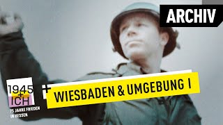 Wiesbaden und Umgebung 1  1945 und ich  Archivmaterial [upl. by Meaghan]